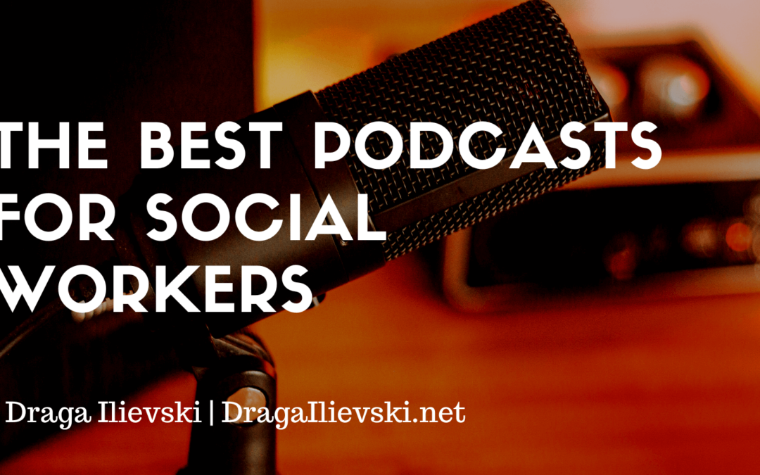 The Best Podcasts for Social Workers